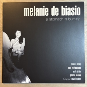 MELANIE DE BIASIO / A STOMACH IS BURNING