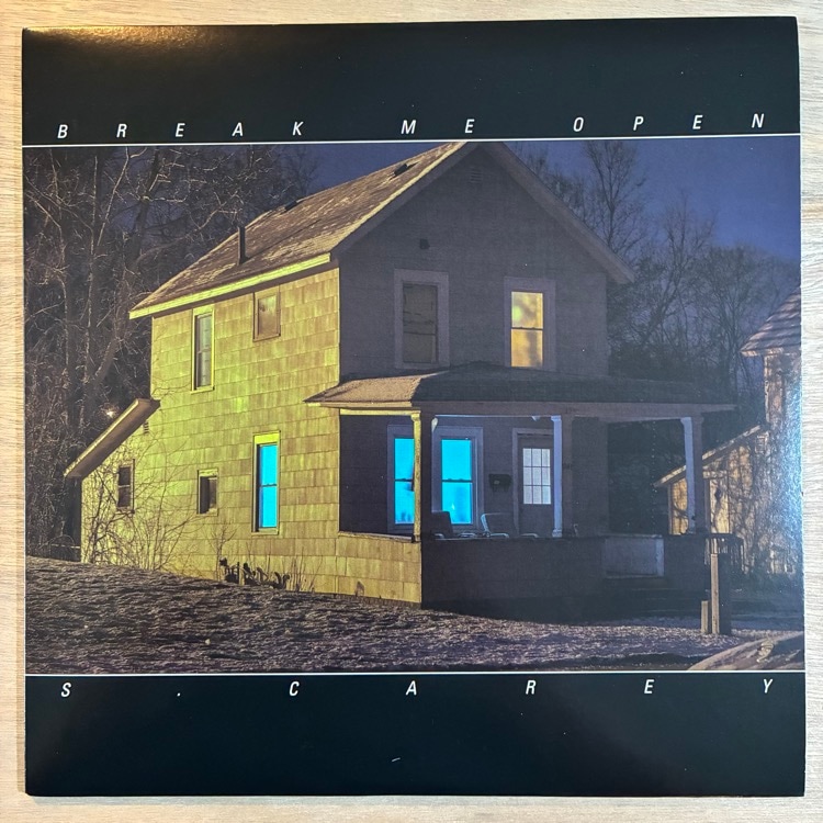 S. CAREY / BREAK ME OPEN