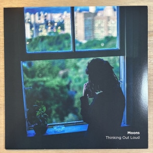 MOONS / THINKING OUT LOUD