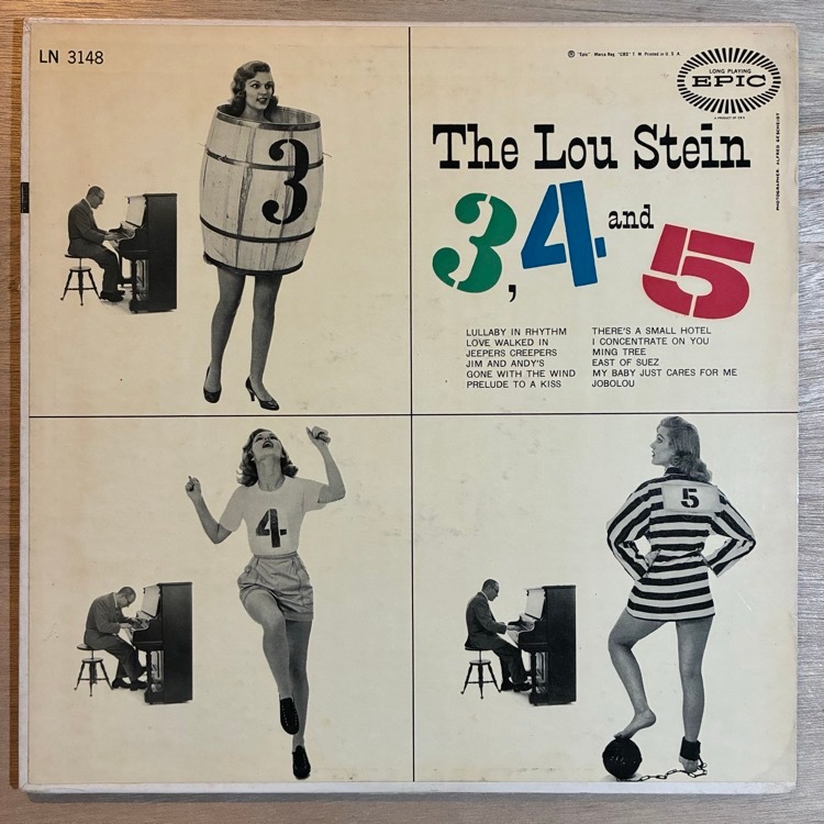 LOU STEIN / 3, 4 AND 5