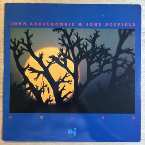 JOHN ABERCROMBIE & JOHN SCOFIELD / SOLAR