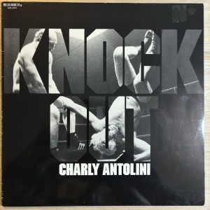 CHARLY ANTOLINI / KNOCK OUT
