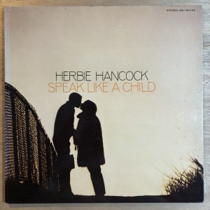 HERBIE HANCOCK / SPEAK LIKE A CHILD