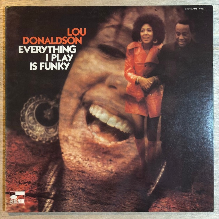 LOU DONALDSON / EVERYTHING I PLAY IS FUNKY