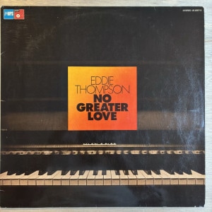 EDDIE THOMPSON / NO GREATER LOVE