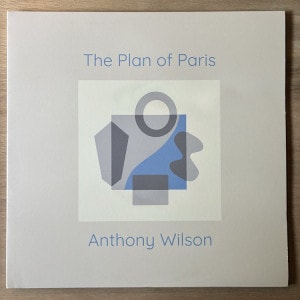 ANTHONY WILSON / THE PLAN OF PARIS