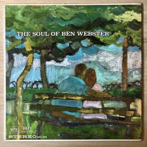 BEN WEBSTER / THE SOUL OF