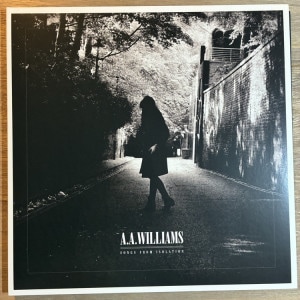 A.A. WILLIAMS / SONGS FROM ISOLATIONS