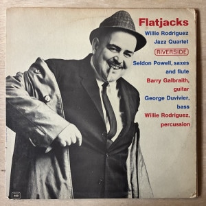 WILLIE RODRIGUEZ / FLATJACKS