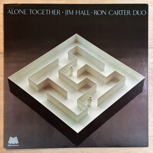 JIM HALL & RON CARTER / ALONE TOGETHER
