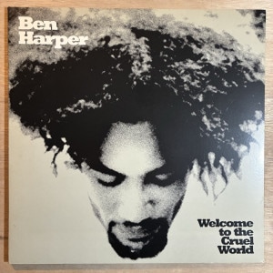 BEN HARPER / WELCOME TO THE CRUEL WORLD
