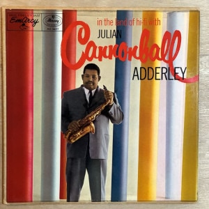 CANNONBALL ADDERLEY / IN THE LAND OF HI-FI