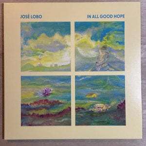 JOSE LOBO / IN ALL GOOD HOPE