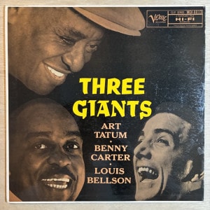 ART TATUM, BENNY CARTER & LOUIS BELLSON / THREE GIANTS