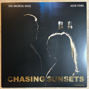 SIRIL MALMEDAL HAUGE & JACOB YOUNG / CHASING SUNSETS