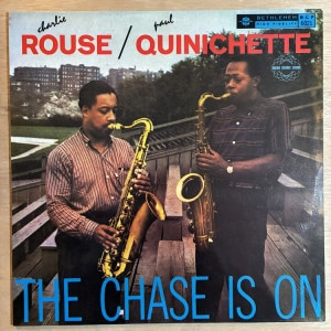 CHARLIE ROUSE & PAUL QUINICHETTE / THE CHASE IN ON