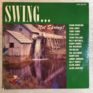 THAD JONES, HAL McKUSICK and BARRY HARRIS etc / SWING�� NOT SPRING