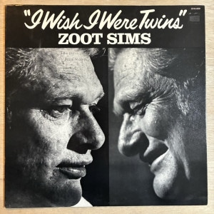 ZOOT SIMS / I WISH I WERE TWINS