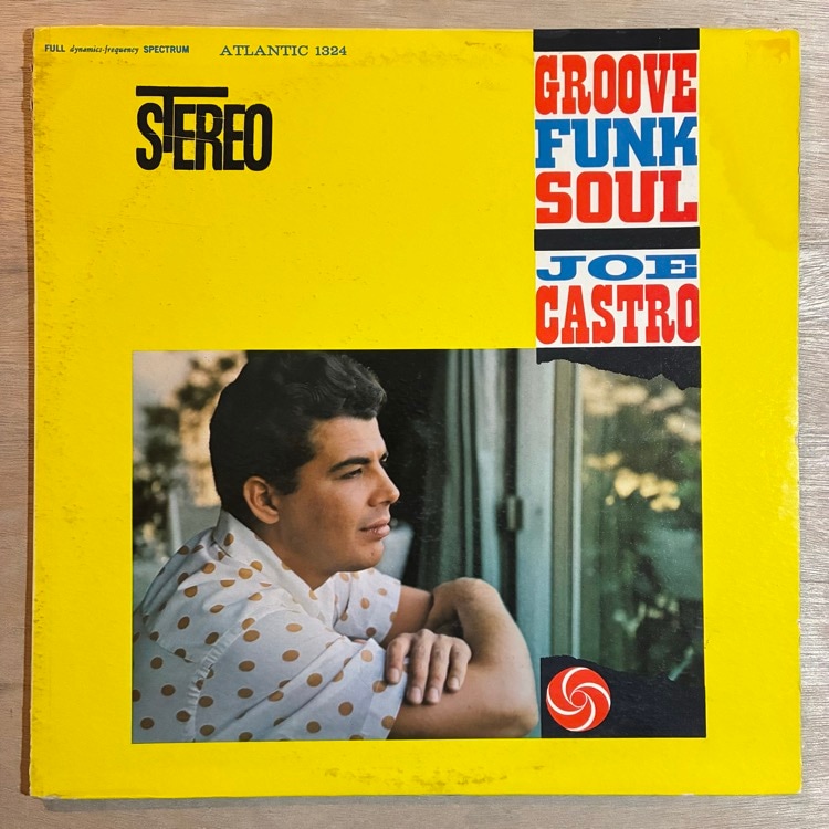 JOE CASTRO / GROOVE FUNK SOUL