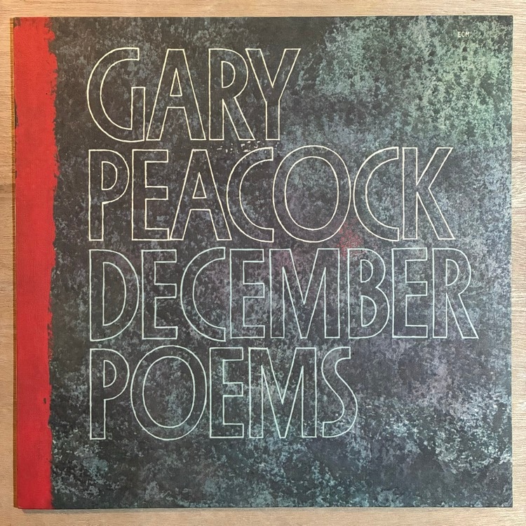 GARY PEACOCK / DECEMBER POEMS