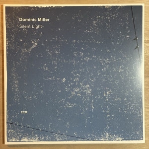 DOMINIC MILLER / SILENT LIGHT
