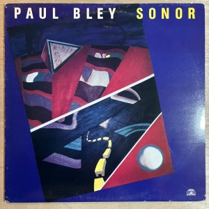PAUL BLEY / SONOR
