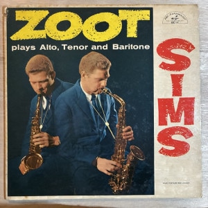 ZOOT SIMS / PLAYS ALTO, TENOR AND BARITONE