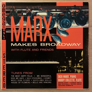 DICK MARX / MARX MAKES BROADWAY WITH FLUTE AND FRIENDS