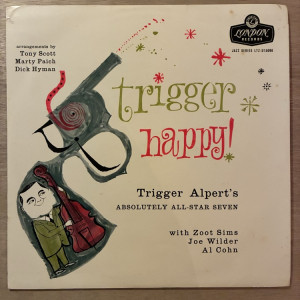 TRIGGER ALPERT / TRIGGER HAPPY