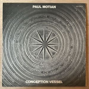 PAUL MOTIAN / CONCEPTION VESSEL