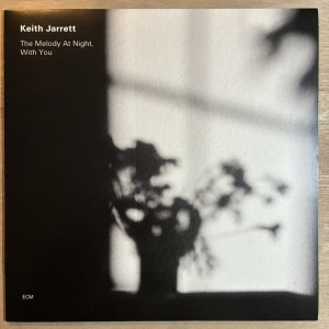 KEITH JARRETT / THE MELODY AT NIGHT, WITH YOU