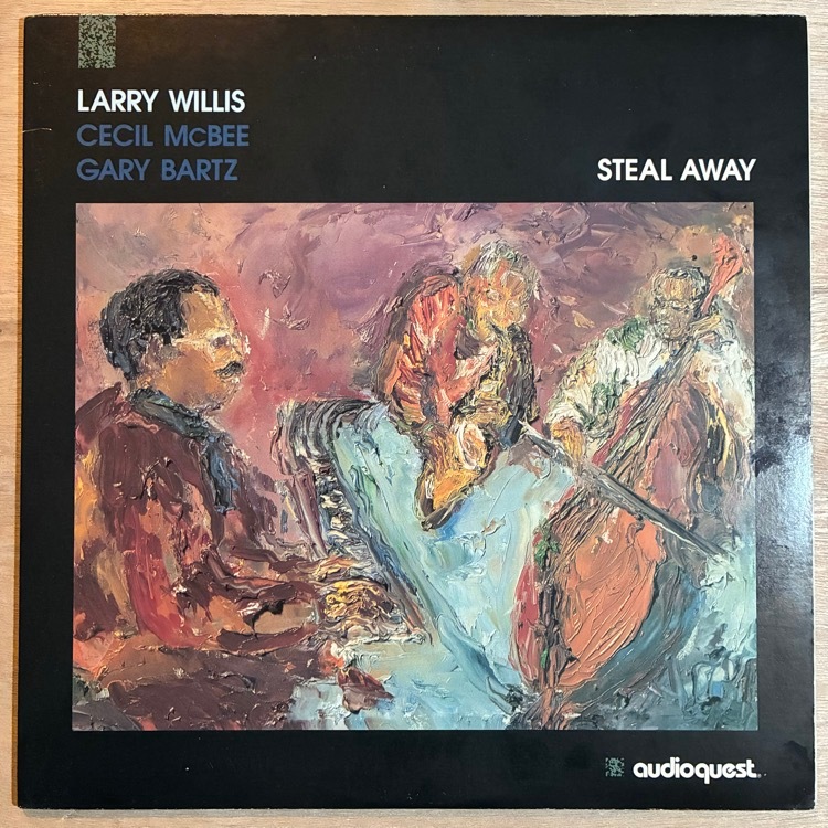 LARRY WILLIS / STEAL AWAY
