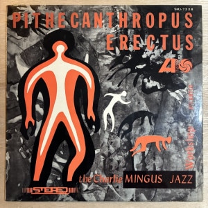 CHARLES MINGUS / PITHECANTHROPUS ERECTUS