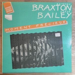 ANTHONY BRAXTON & DEREK BAILEY / MOMENT PRECIEUX