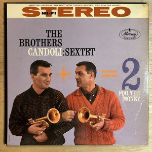 THE BROTHERS CANDOLI / 2 FOR THE MONEY