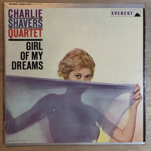 CHARLIE SHAVERS / GIRL OF MY DREAMS