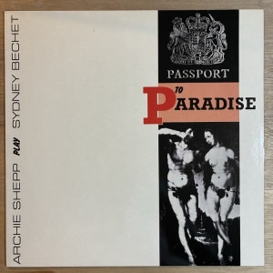 ARCHIE SHEPP / PASSPORT TO PARADISE