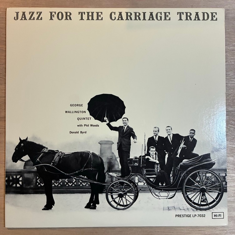 GEORGE WALLINGTON / JAZZ FOR THE CARRIAGE TRADE