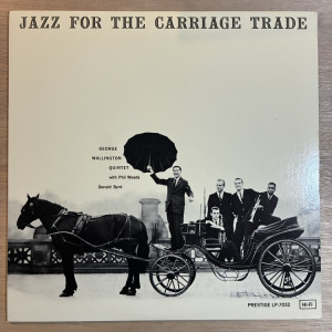 GEORGE WALLINGTON / JAZZ FOR THE CARRIAGE TRADE