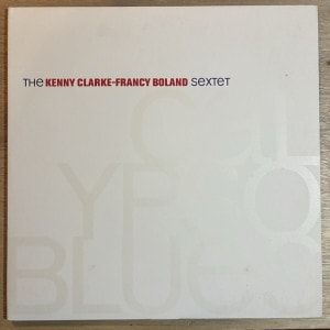 KENNY CLARKE-FRANCY BOLAND / CALIPSO BLUES
