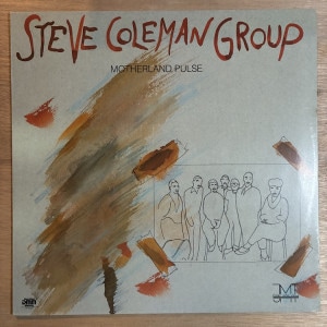 STEVE COLEMAN / MOTHERLAND PULSE