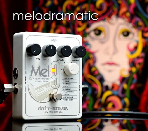 【ピック10枚セット付き！】MEL9 Tape Replay Machine (メルナイン)【Electro-Harmonix/EHX/エレクトロ・ハーモニクス/エレハモ】【エフェクター】