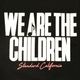 SD We Are The Children T - Official Store Limited