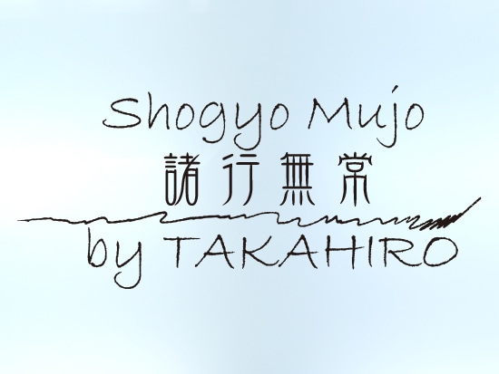 諸行無常 ―Shogyo Mujo― by TAKAHIRO