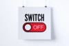 SWITCH OFF