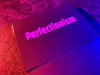 Perfectionism by AB