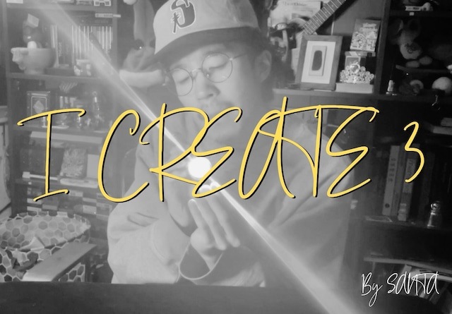 I CREATE 3 by サンタ