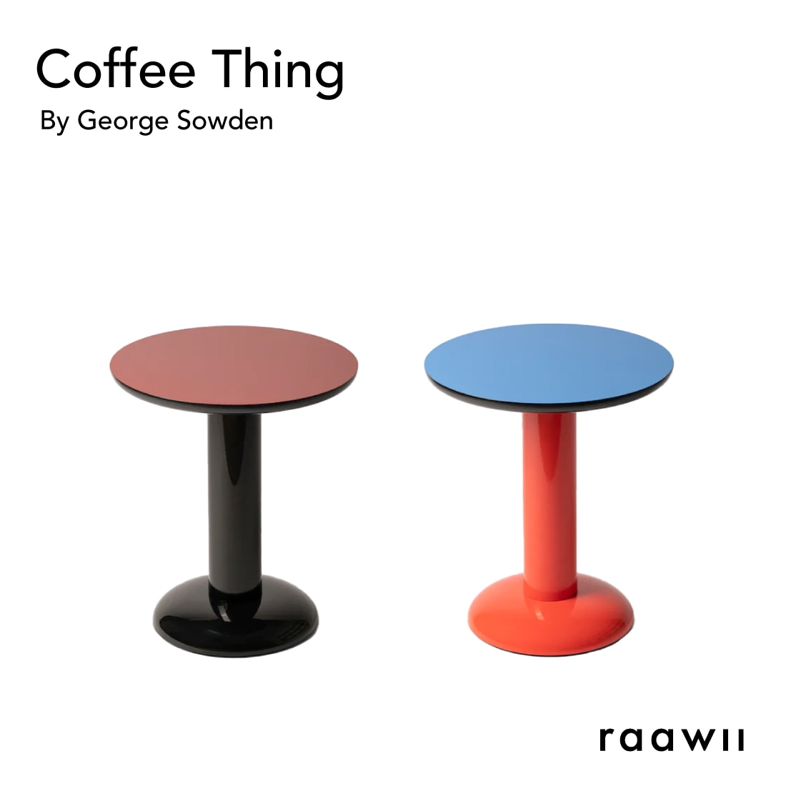 raawii ラーウィ Coffee Thing コーヒーシング George Sowden ジョージ・ソーデン サイドテーブル 机 オブジェ<br><br>ジョージ・ソーデンがデザインしたテーブル