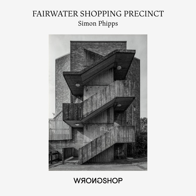 Fairwater Shopping Precinct フェアウォーター・ショッピング・プリシンクト / WRONGSHOP ロングショップ / Simon Phipps サイモン・フィップス