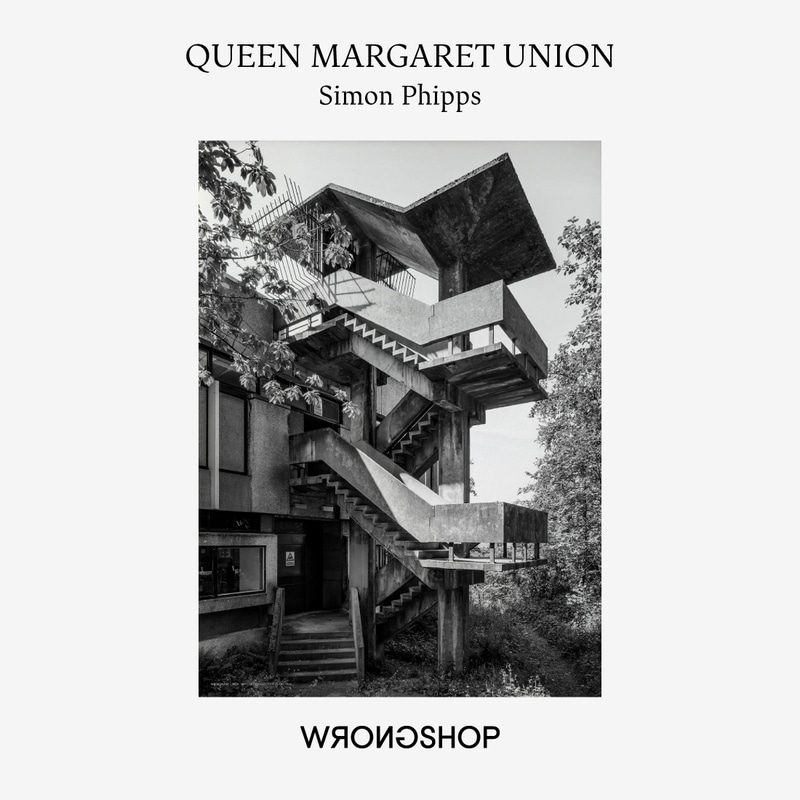 クイーン・マーガレット・ユニオン / WRONGSHOP ロングショップ / Simon Phipps サイモン・フィップス